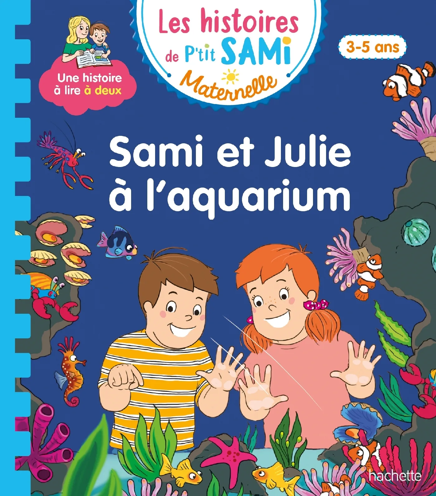 Couverture — Les histoires de P'tit Sami Maternelle (3-5 ans) : Sami et Julie à l'aquarium