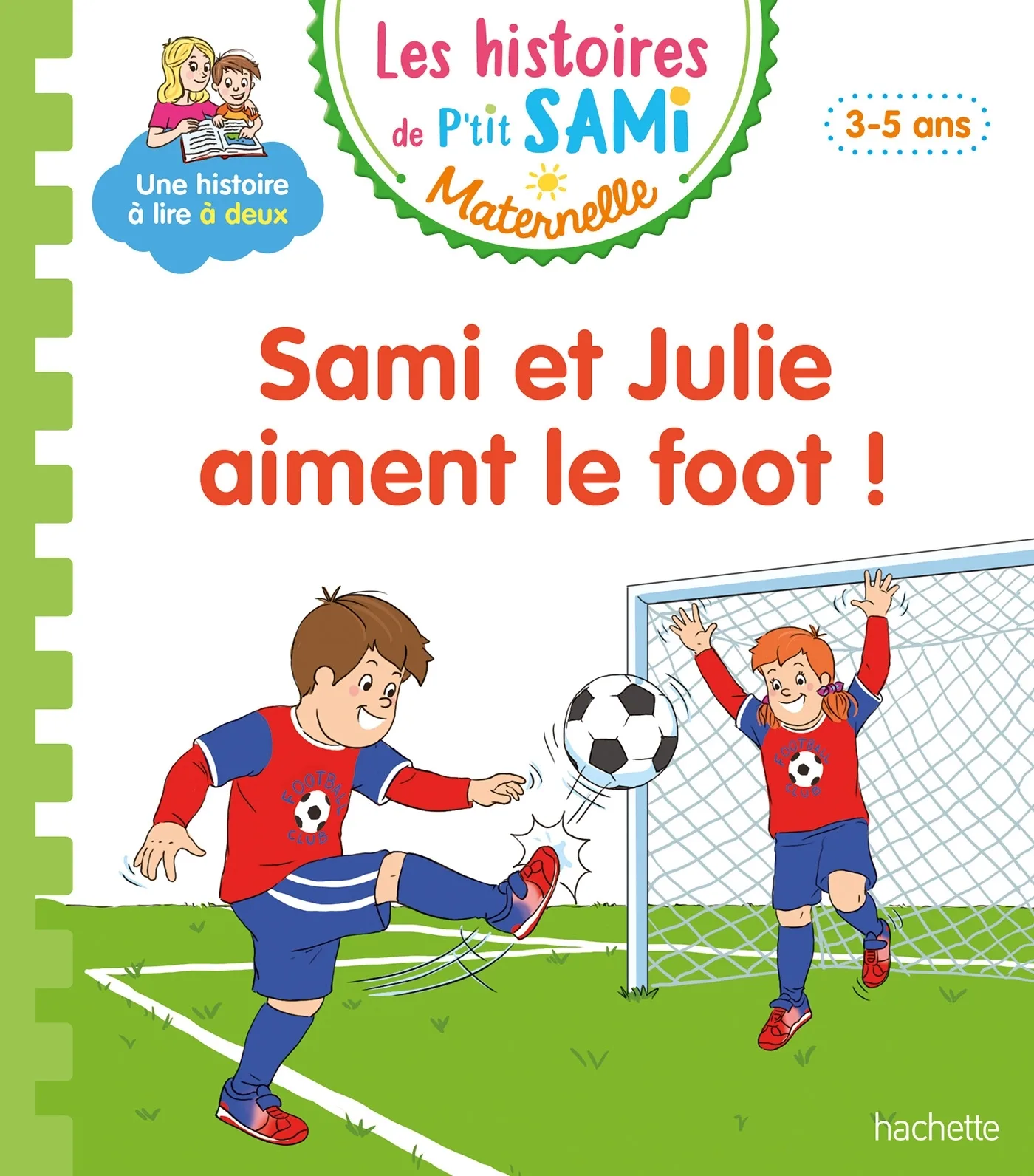Couverture — Les histoires de P'tit Sami Maternelle (3-5 ans) : Sami et Julie aiment le foot !