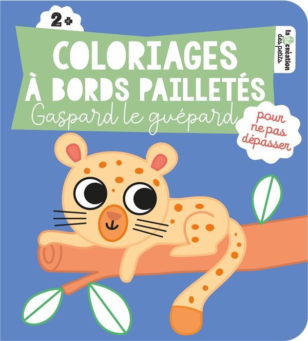 Couverture — Coloriages à bords pailletés : Gaspard le guépard