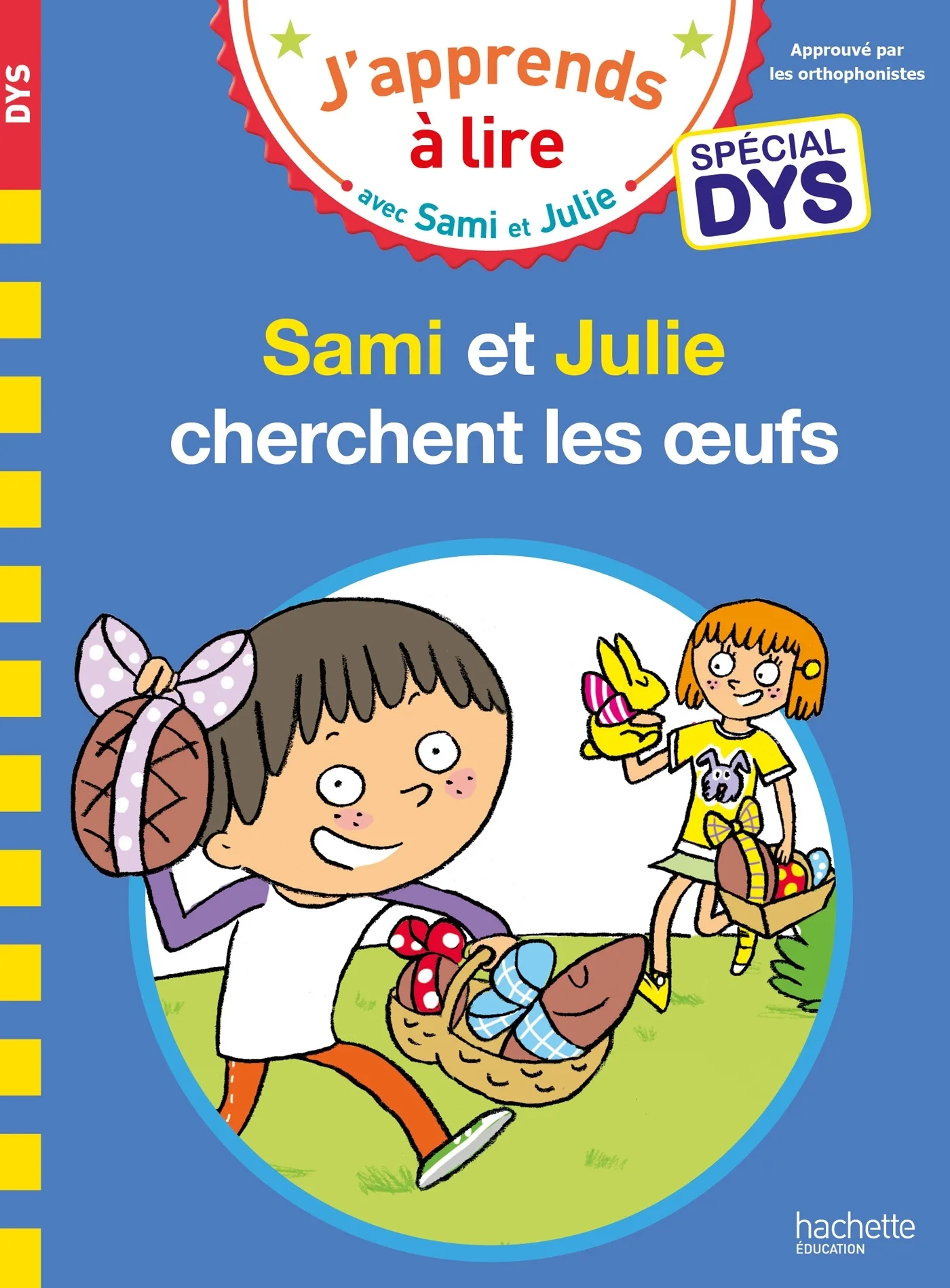 Couverture — Sami et Julie- Spécial DYS (dyslexie)  Sami et Julie cherchent les oeufs