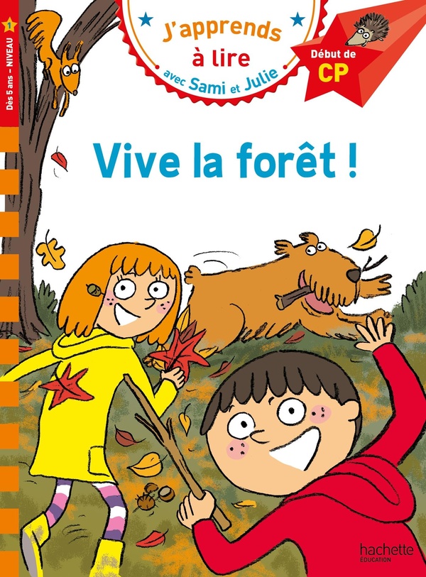 Sami et Julie : CP niveau 1 ; vive la forêt !