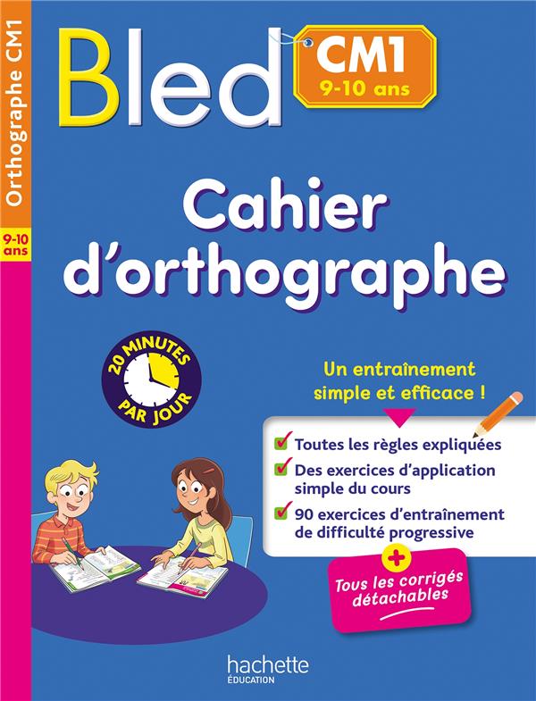 Bled : Cahier d'orthographe ; CM1
