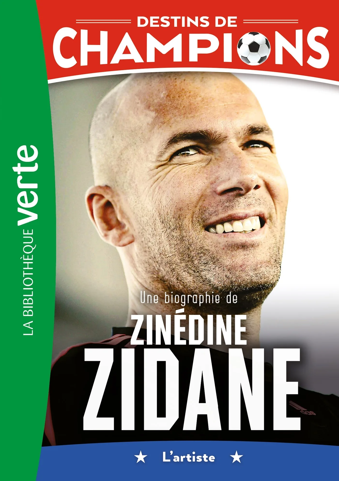 Couverture — Destins de champions 10 - Une biographie de Zinédine Zidane