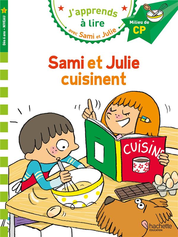 J'apprends à lire avec Sami et Julie : CP niveau 2 ; Sami et Julie cuisinent