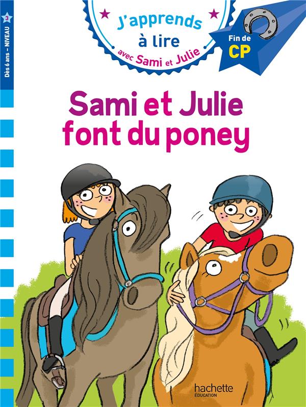 J'apprends à lire avec Sami et Julie : CP niveau 3 ; Sami et Julie font du poney