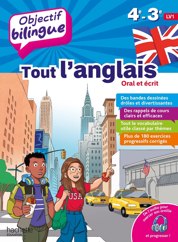 Objectif bilingue : Tout l'anglais oral et écrit ; 4e, 3e