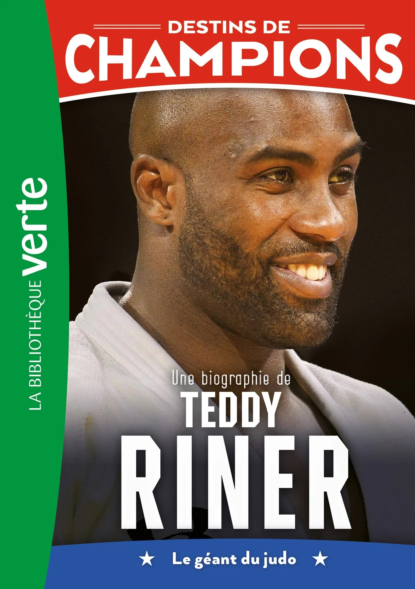 Couverture — Destins de champions 13 - Une biographie de Teddy Riner