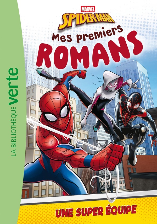 Mes premiers romans Spider-Man Tome 4 : Une super équipe