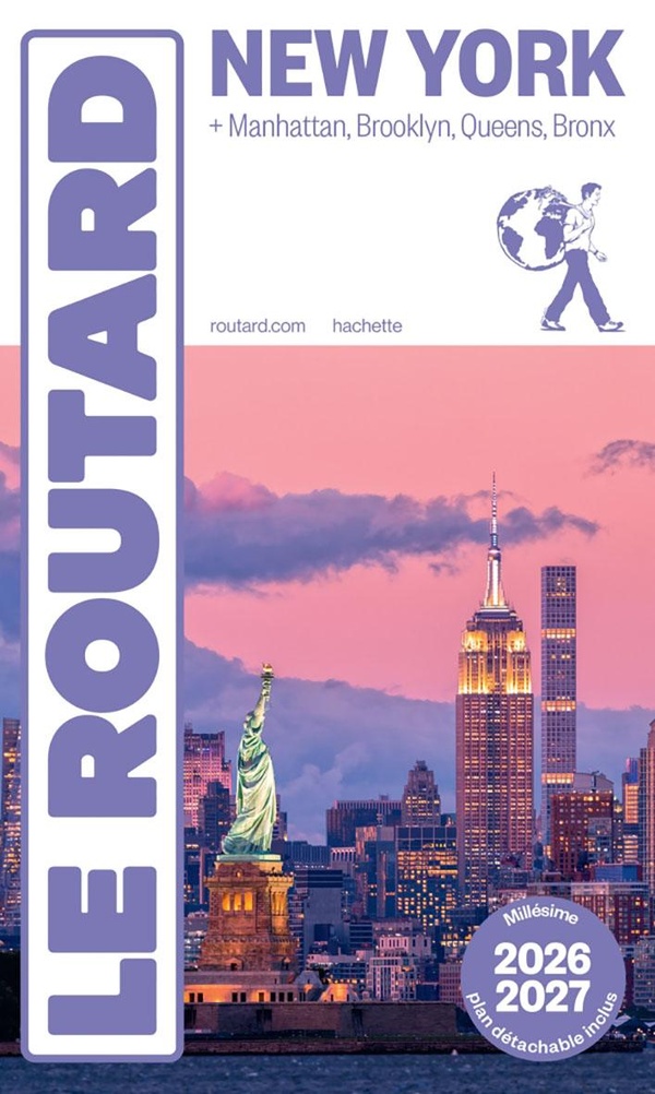 Guide du Routard : New York + Manhattan, Brooklyn, Queens, Bronx (édition 2026/2027)