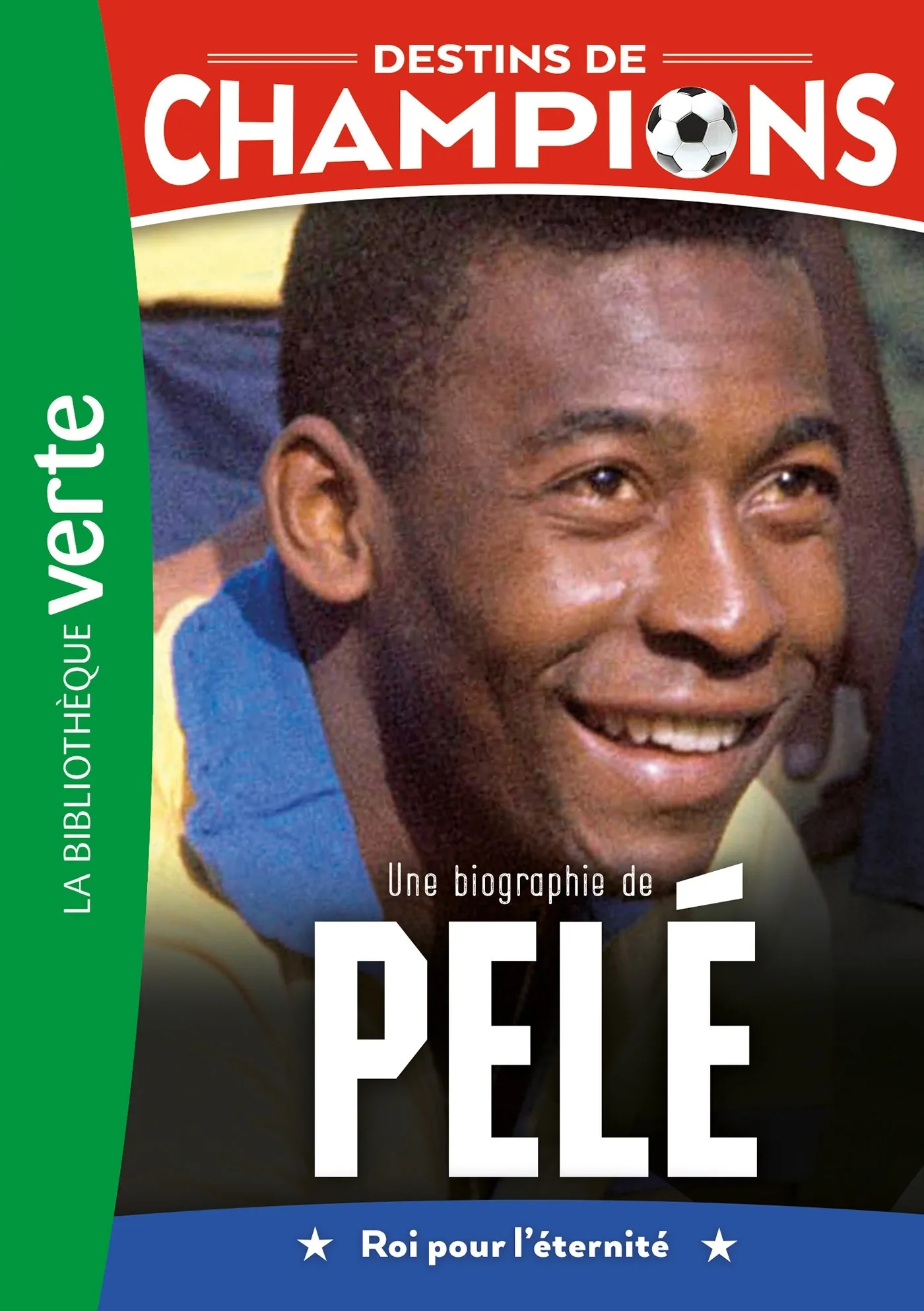 Couverture — Destins de champions, Tome 26 - Une biographie de Pelé
