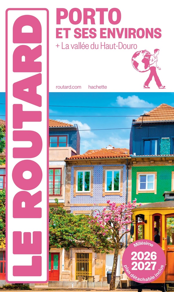 Guide du Routard : Porto et ses environs + La vallée du Haut-Douro (édition 2026/2027)