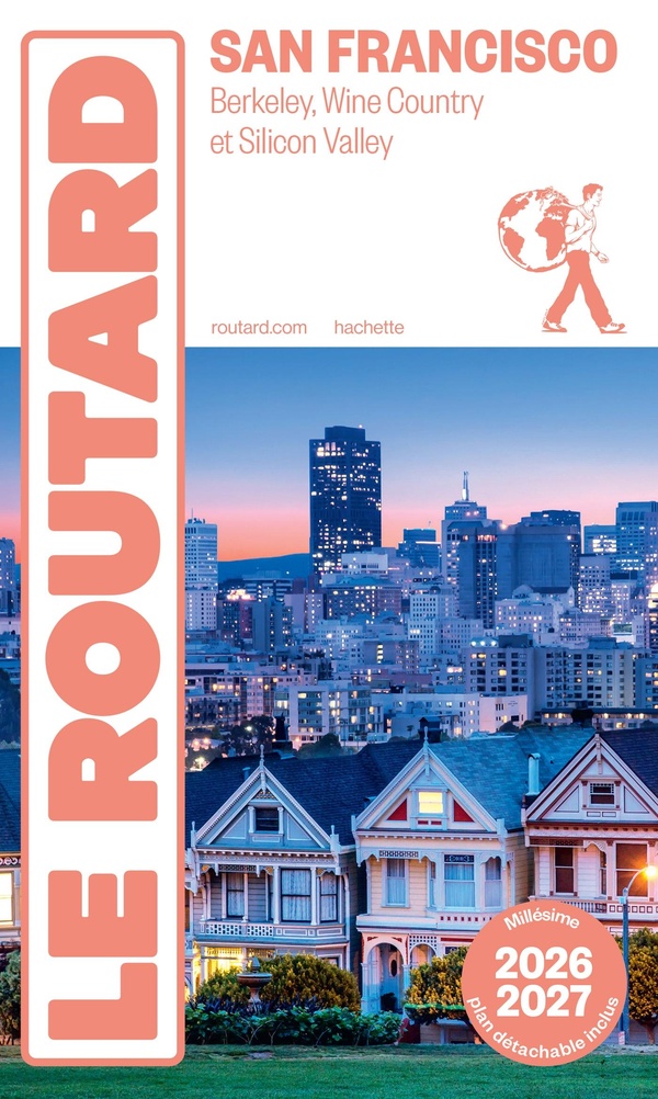 Guide du Routard : San Francisco, Berkeley, Wine Country et Silicon Valley (édition 2026/2027)
