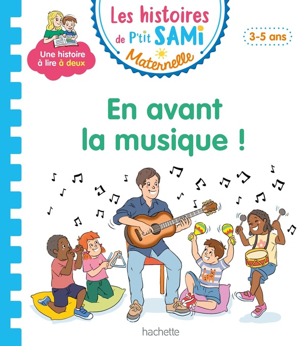 Couverture — Les histoires de P'tit Sami maternelle : En avant la musique !