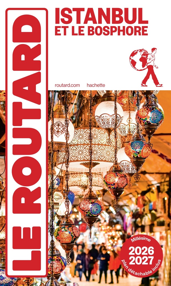 Guide du Routard : Istanbul et le Bosphore (édition 2026/2027)