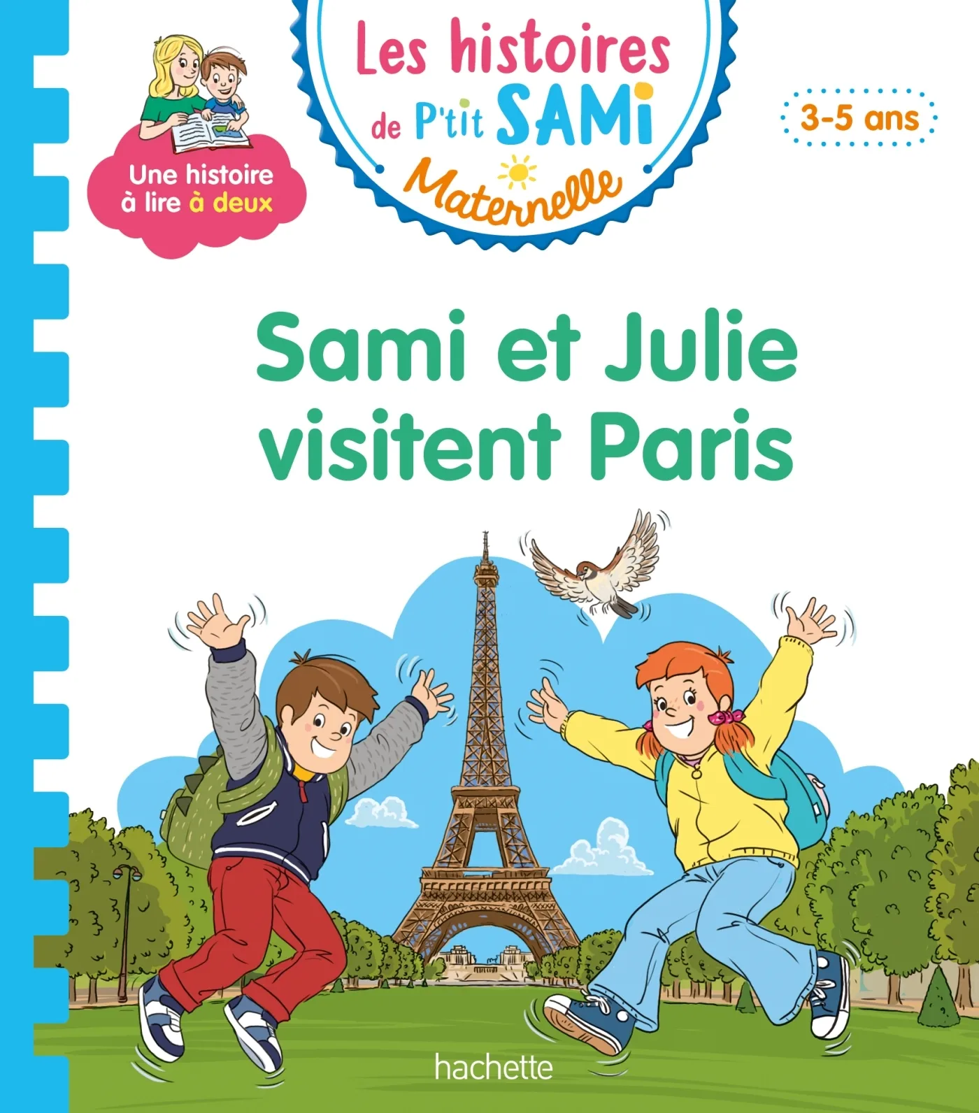 Couverture — Les histoires de P'tit Sami Maternelle (3-5 ans) : Sami et Julie visitent Paris