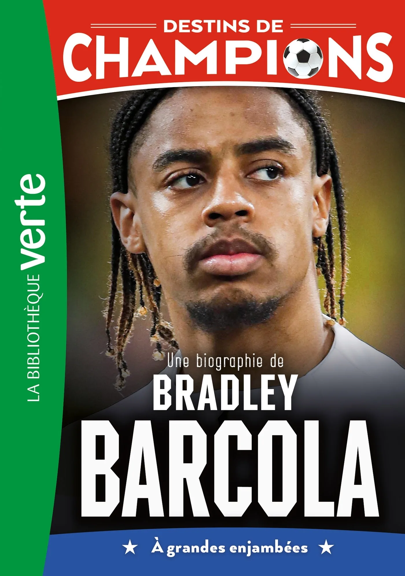 Couverture — Destins de champions, Tome 30 - Une biographie de Bradley Barcola