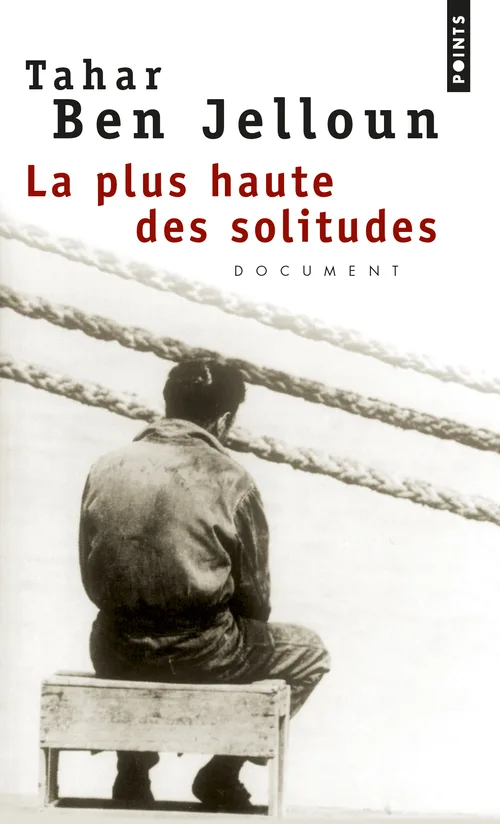 Couverture — La Plus Haute des solitudes. Misère affective et sexuelle d'émigrés nord-africains