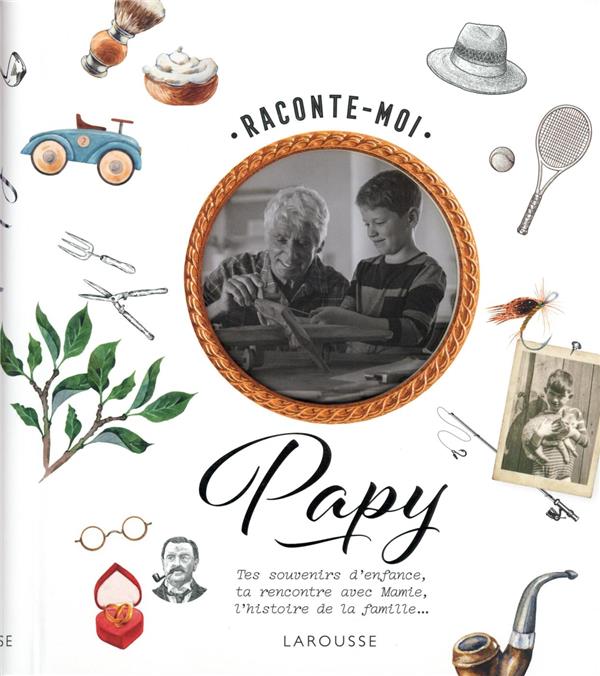 Raconte-moi papy