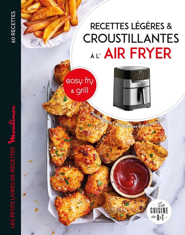 Recettes croustillantes et légères avec easy fry & grill