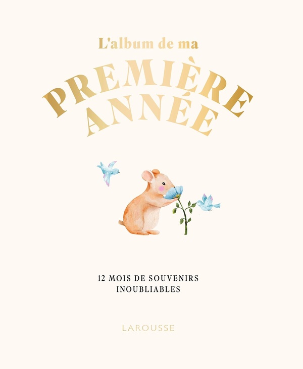 L'album de ma première année : 12 mois de souvenirs inoubliables