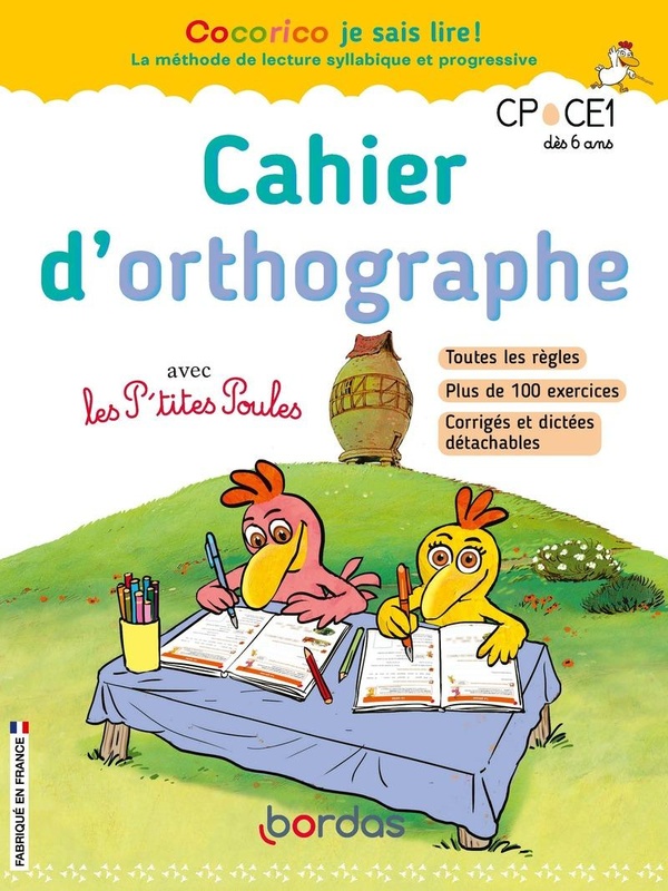 Couverture — Cocorico je sais lire ! : cahier d'orthographe avec Les P'tites Poules ; CP, CE1 ; à partir de 6 ans