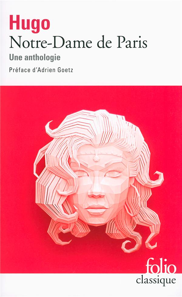 Notre-Dame de Paris ; une anthologie (préface Adrien Goetz)
