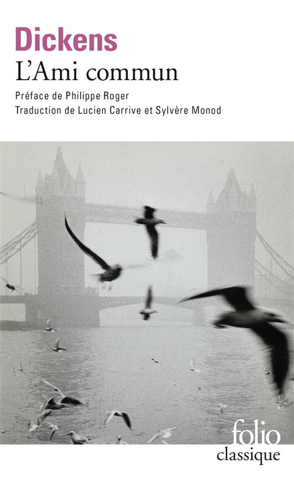 L'ami commun (préface Philippe Roger ; traduction conjointe Sylvère Monod)