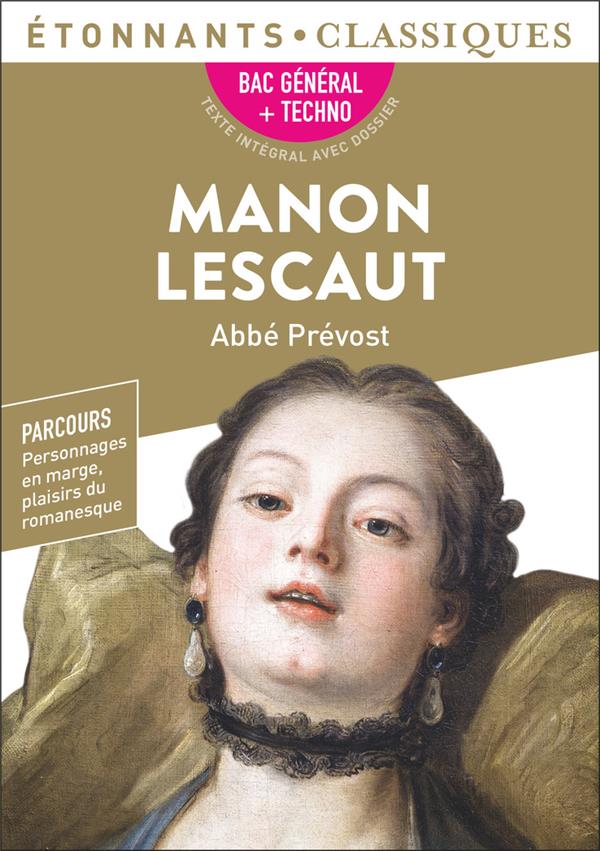 Manon Lescaut ; 1ères générale et technologiques ; Parcours personnage en marge, plaisir du romanesque ; BAC 2024 (Bac général + techno)