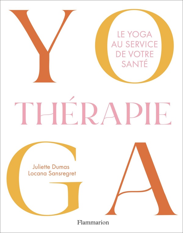 Yogathérapie : Le yoga au service de votre santé