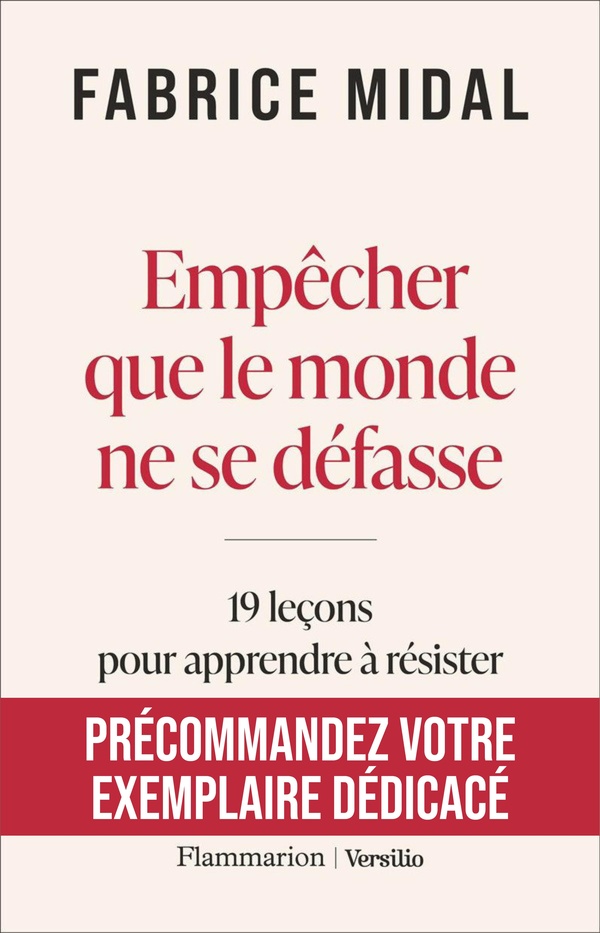 Empêcher que le monde ne se défasse : 19 leçons pour apprendre à résister