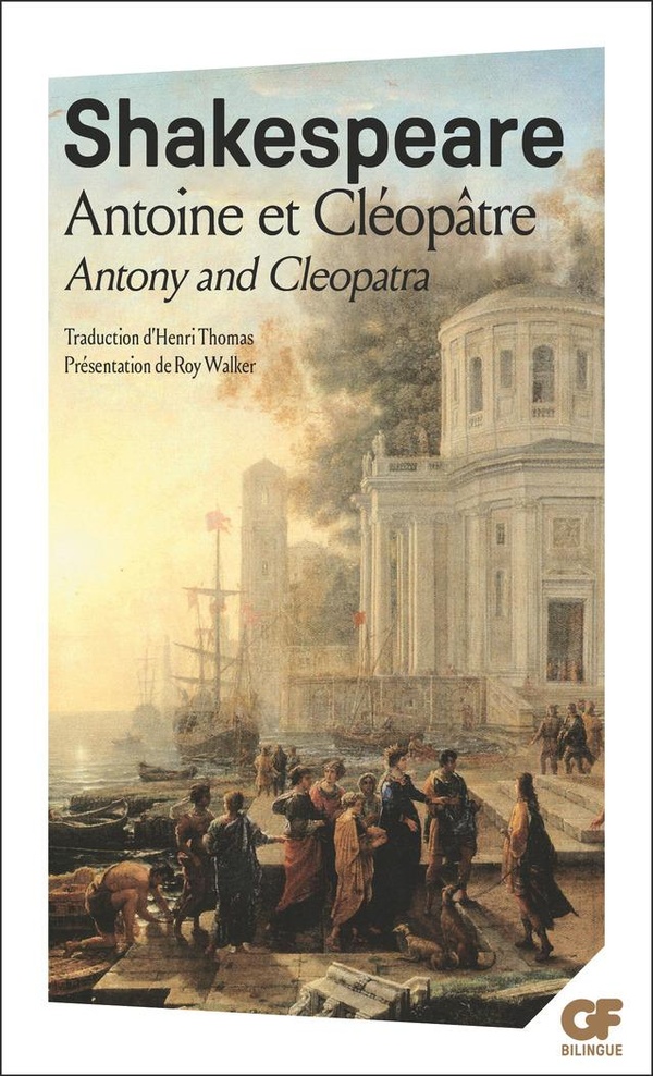 Antoine et Cléopâtre / Antony and Cleopatra (Édition bilingue français/anglais)