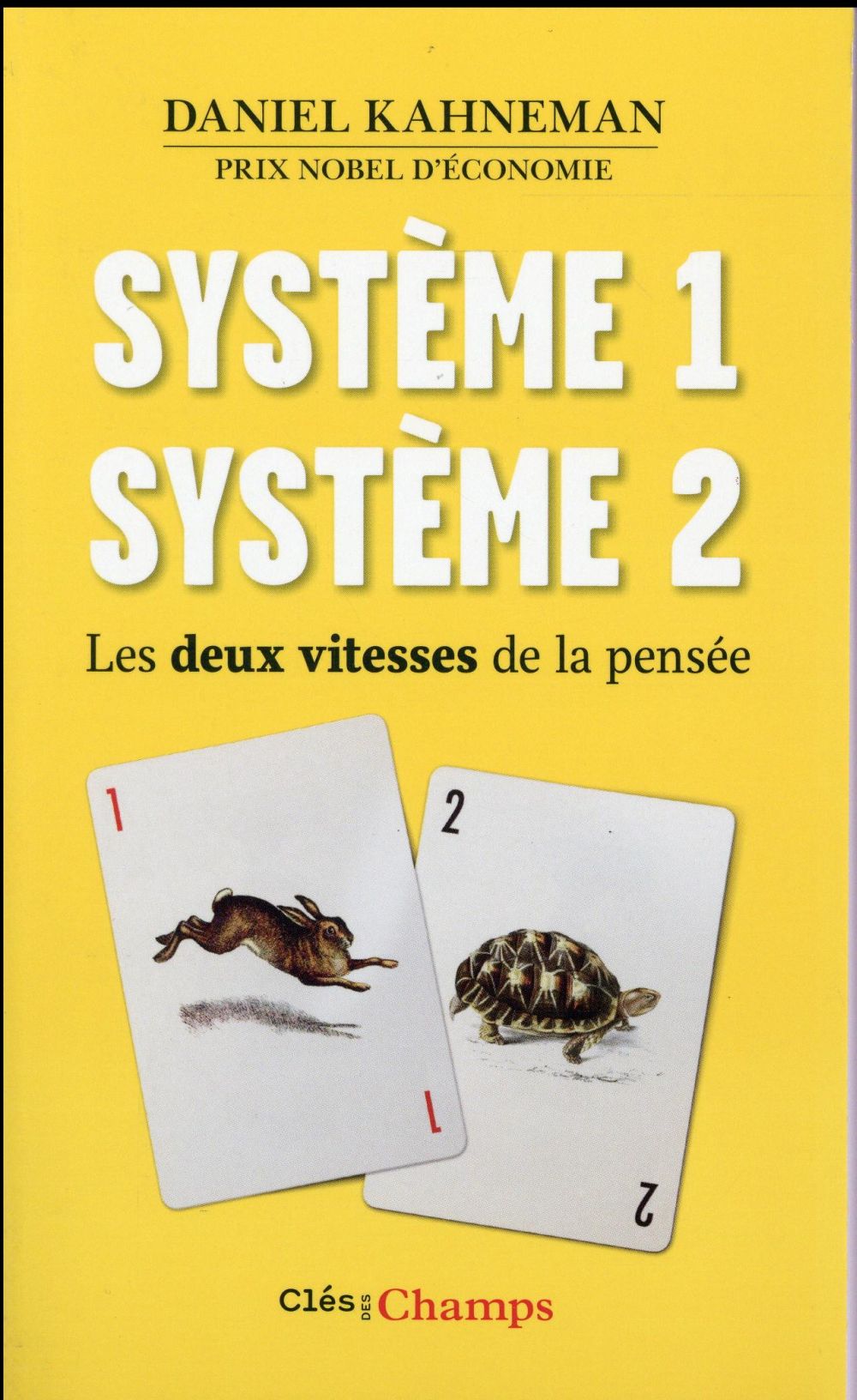 Système 1 système 2 ; les deux vitesses de la pensée