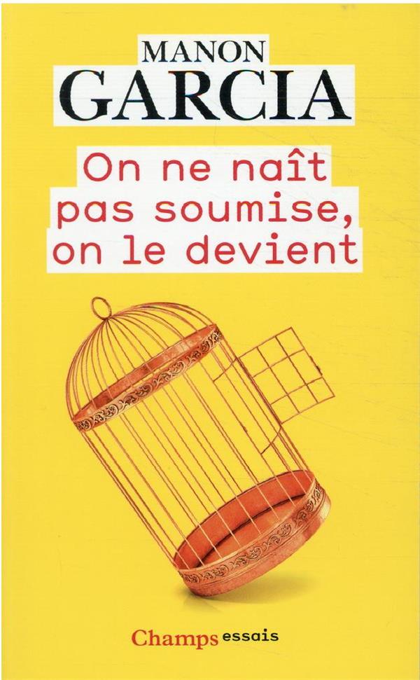 On ne nait pas soumise, on le devient