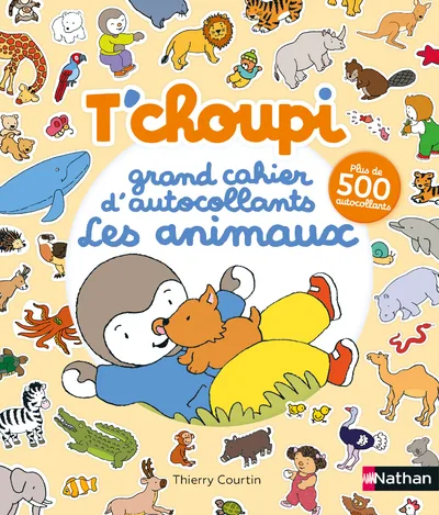 Couverture — T'choupi - Grand cahier d'autocollants special animaux