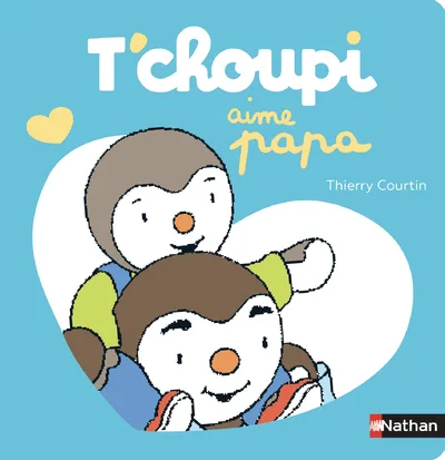 Couverture — T'choupi aime papa