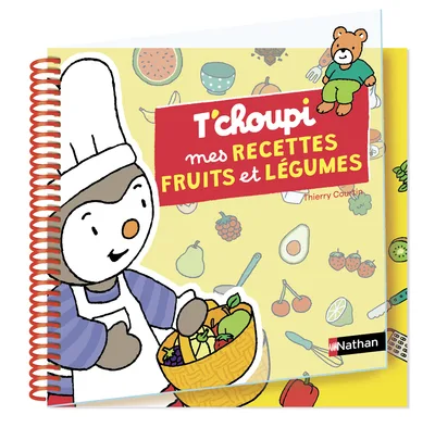 Couverture — T'choupi - Mes recettes fruits et légumes