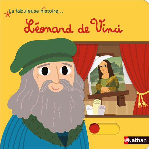Couverture — La fabuleuse histoire... : Léonard de Vinci