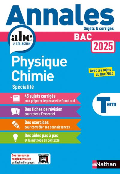Couverture — Annales ABC du bac ; sujets & corrigés : Physique-Chimie ; Terminale (édition 2025)
