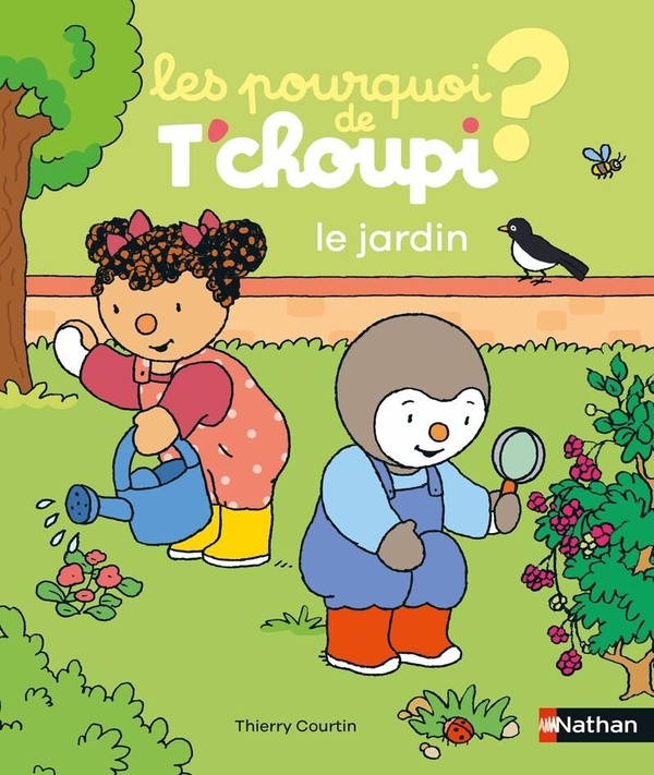 Les pourquoi de T'choupi : Le jardin