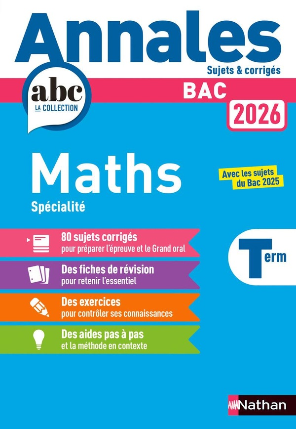 Annales ABC du bac ; sujets & corrigés : Spécialité Mathématiques ; Terminale (édition 2026)