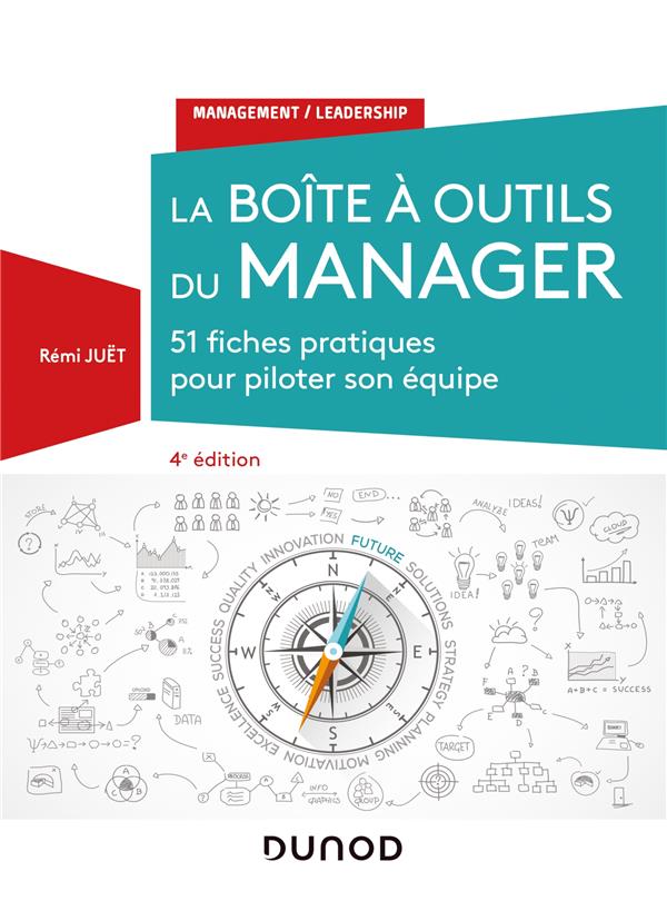 La boîte à outils du manager ; 51 fiches pratiques pour piloter son équipe (4e édition)