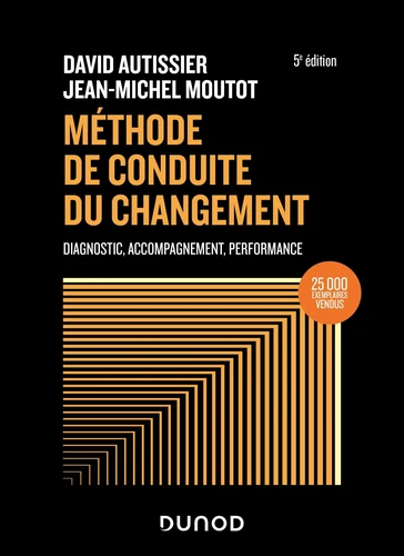 Couverture — CAMPUS METHODE DE CONDUITE DU CHANGEMENT - 5E ED. - DIAGNOSTIC, ACCOMPAGNEMENT, PERFORMANCE