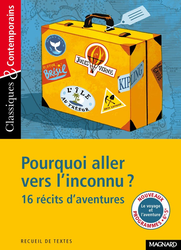 Pourquoi aller vers l'inconnu ? 16 récits d'aventure