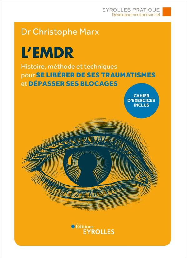 Couverture — L'EMDR ; histoire, méthode et techniques pour se libérer de ses traumatismes et dépasser ses blocages (2e édition)