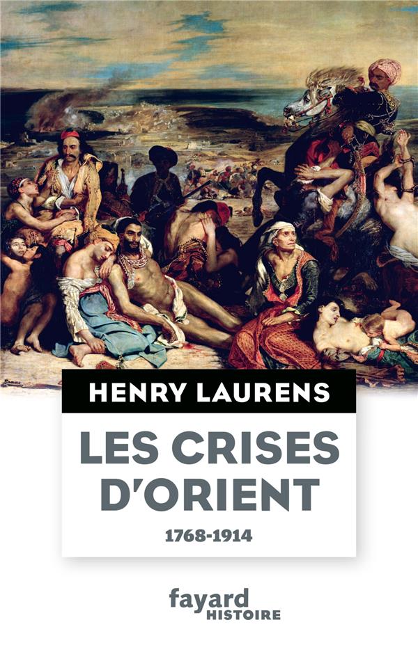 Les crises d'Orient ; 1768-1914