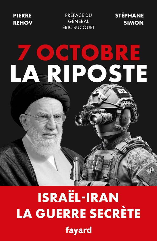 7 Octobre - la riposte : Israël-Iran. La guerre secrète