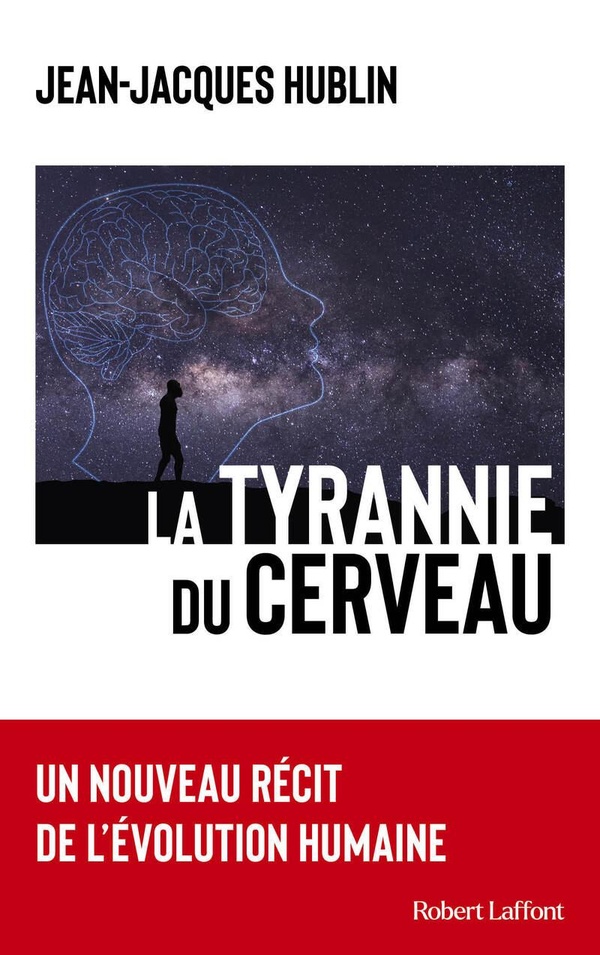 La tyrannie du cerveau : Un nouveau récit de l'évolution humaine