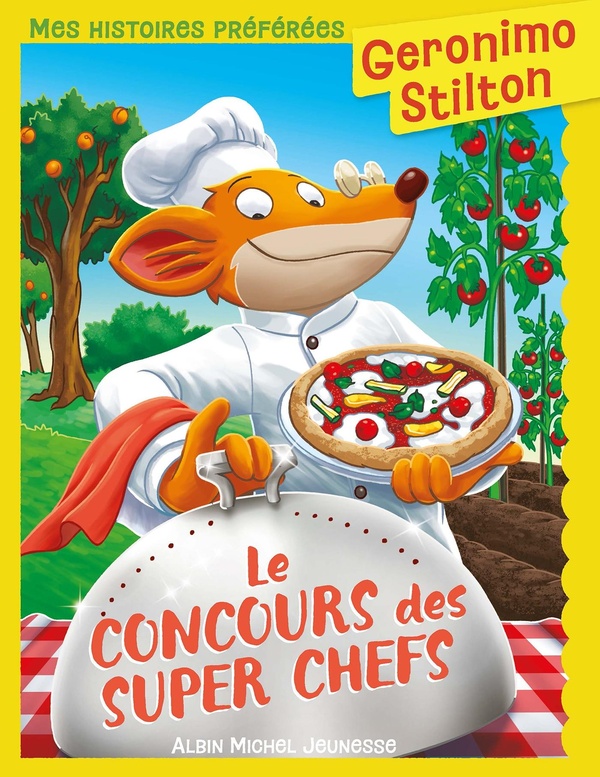 Geronimo Stilton : Mes histoires préférées : Le Concours des super chefs