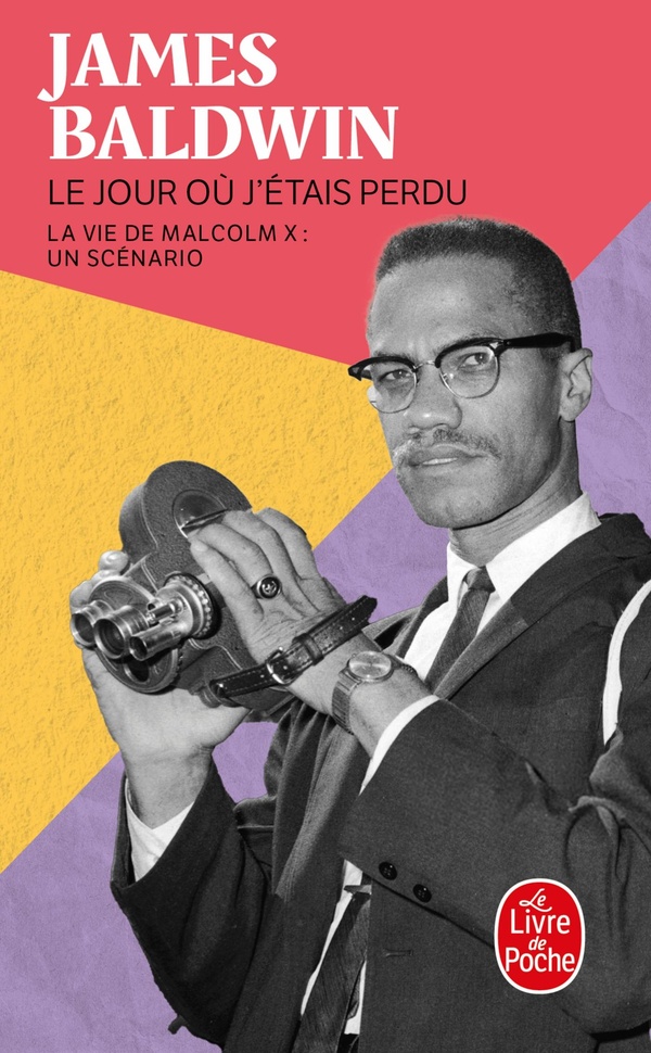 Couverture — Le jour où j'étais perdu. La vie de Malcolm X : un scénario