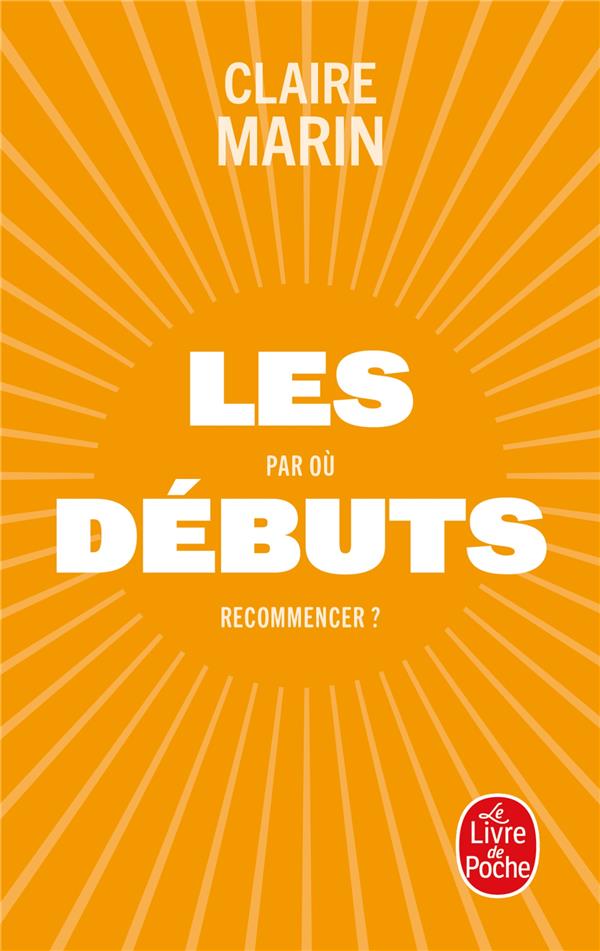 Les Débuts : Par où recommencer ?